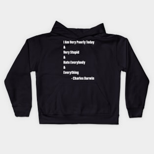 Charles Darwin funny quote Kids Hoodie